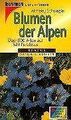 Blumen der Alpen von Dietmar Aichele | Buch | Zustand gut