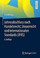 Jahresabschluss nach Handelsrecht, Steuerrecht und ... | Buch | Zustand sehr gut