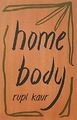 Home Body: Rupi Kaur by Kaur, Rupi 1471196720 FREE Shipping