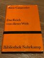 Alejo Carpentier - Reich von dieser Welt | 1. Aufl. 1974 | Bibliothek Suhrkamp