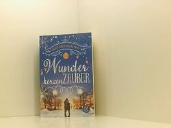 Wunderkerzenzauber: Romantischer Lesegenuss zum Träumen Roman Moorcroft, Sue und