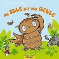 Die Eule mit der Beule: Ab 18 Monate von Weber, S... | Buch | Zustand akzeptabel