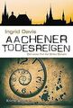 Aachener Todesreigen: Der erste Fall für Britta San... | Buch | Zustand sehr gut