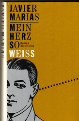 📚 Mein Herz so weiss * Javier Marias, GEBUNDEN