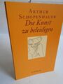 Schopenhauer, Die Kunst zu beleidigen (C.H. Beck) Philosophie mit Augenzwinkern