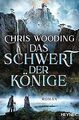 Das Schwert der Könige: Roman von Wooding, Chris | Buch | Zustand sehr gut