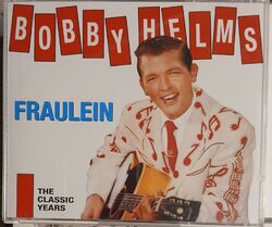 Fraulein -The Classic Years - Bobby Helms - 2 CDs