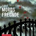 Mordsfreunde (Ein Bodenstein-Kirchhoff-Krimi 2) Gekürzte Lesung Nele Neuhaus CD