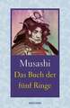 Das Buch der fünf Ringe / Das Buch der mit der Kriegskunst verwandten Traditi...