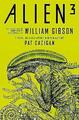 Alien - Alien 3: Das unproduzierte Drehbuch von William Gibson - 9781789097528