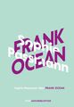 Sophie Passmann über Frank Ocean Sophie Passmann