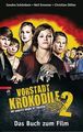 Vorstadtkrokodile 2: Die coolste Bande ist zurück: Das Buch zum Film Schönbein, 