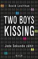 Two Boys Kissing - Jede Sekunde zählt von Levithan, David | Buch | Zustand gut