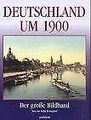 Deutschland um 1900 von Königsdorf, Helga, Weber, B... | Buch | Zustand sehr gut