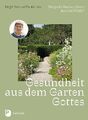 Gesundheit aus dem Garten Gottes