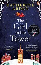 The Girl in The Tower: (Winternight Trilogy) (Win by Arden, Katherine 1785031074