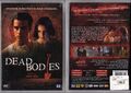 DEAD BODIES - Avec Kelly REILY - 2003 - 88 min -  NEUF