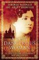 Eine sehr gefährliche Frau: Das Leben, die Liebe und die Lügen von Russlands verführerischstem Spion