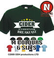 CIDER IT'S WHAT'S FOR BREAKFAST T-SHIRT lustig trinken Festival Club Party