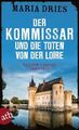 Der Kommissar und die Toten von der Loire: Philippe Lagarde ermittelt (Kommissar