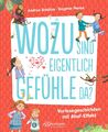 Wozu sind eigentlich Gefühle da? | Vorlesegeschichten mit Aha!-Effekt | Schütze