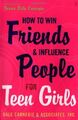 How to Win Friends and Influence People for Te by Donna Dale Carnegie 0743272773