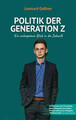 Politik der Generation Z: Ein unbequemer Blick in d... | Buch | Zustand sehr gut