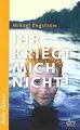 Ihr kriegt mich nicht! von Engström, Mikael | Buch | Zustand gut