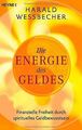 Die Energie des Geldes: Finanzielle Freiheit durch spiri... | Buch | Zustand gut