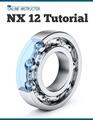 NX 12 Tutorial | Online Instructor | Taschenbuch | Paperback | Englisch | 2019