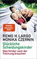 Glückliche Scheidungskinder: Was Kinder nach der Trennung brauchen | Der Ratgebe