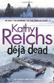 Deja Dead Taschenbuch Kathy Reichs