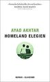 Homeland Elegien: Roman von Akhtar, Ayad | Buch | Zustand sehr gut