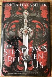 Tricia Levenseller The Shadows Between Us Hardback 2020 Decadent Wicked