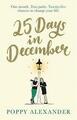 25 Tage im Dezember: Die perfekte herzerwärmende Weihnachtsromanze von Alexander, Po