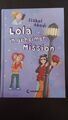 Lola, Band 3: Lola in geheimer Mission von Abedi, Isabel ISBN 9783785555347