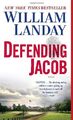 Defending Jacob: A Novel de William Landay