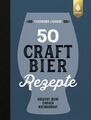 50 Craft-Bier-Rezepte - Ferdinand Laudage