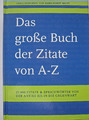 Das große Buch der Zitate von A - Z ~ 25.000 Zitate & Sprichwörter von ~ OVP