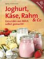 Hanreich: Joghurt/Käse/Rahm/Kefir selbst gemacht (Rezept-Buch/Rezepte/Handbuch)