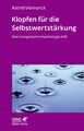 Klopfen für die Selbstwertstärkung (Leben Lernen, Bd. 310) | Vlamynck, Astrid