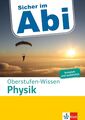 Klett Sicher im Abi Oberstufen-Wissen Physik: komplett und ausführlich | 📕 1202