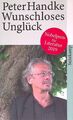 Wunschloses Unglück : Erzählung. Suhrkamp Taschenbuch ; 3287 Handke, Peter: