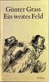 Günter Grass - Ein weites Feld, Roman, Bertelsmann, 1995, ca 790 Seiten, HC.