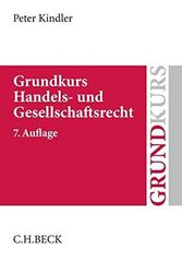 Grundkurs Handels- und Gesellschaftsrecht von Peter Kindler