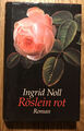 Ingrid Noll: Röslein rot, Roman, geb. Ausgabe