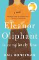 Eleanor Oliphant Is Completely Fine Honeyman, Gail Buch