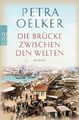 Petra Oelker / Die Brücke zwischen den Welten /  9783499274688