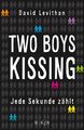 Two Boys Kissing - Jede Sekunde zählt | David Levithan | Buch | 284 S. | Deutsch