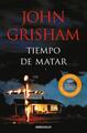 Tiempo de matar / Eine Zeit zum Töten von John Grisham (Spanisch) Taschenbuch